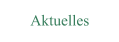 Aktuelles